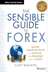 The Sensible Guide to Forex โดย Cliff Wachtel